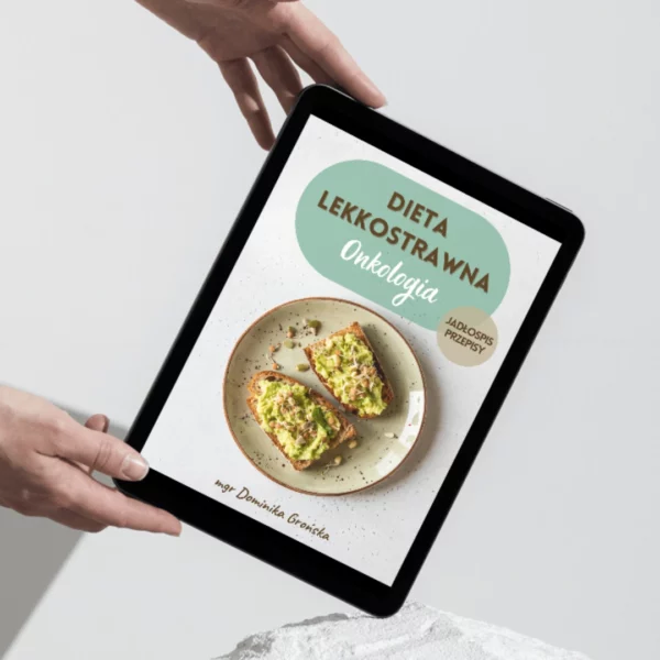 E-book "Dieta lekkostrawna - Onkologia"