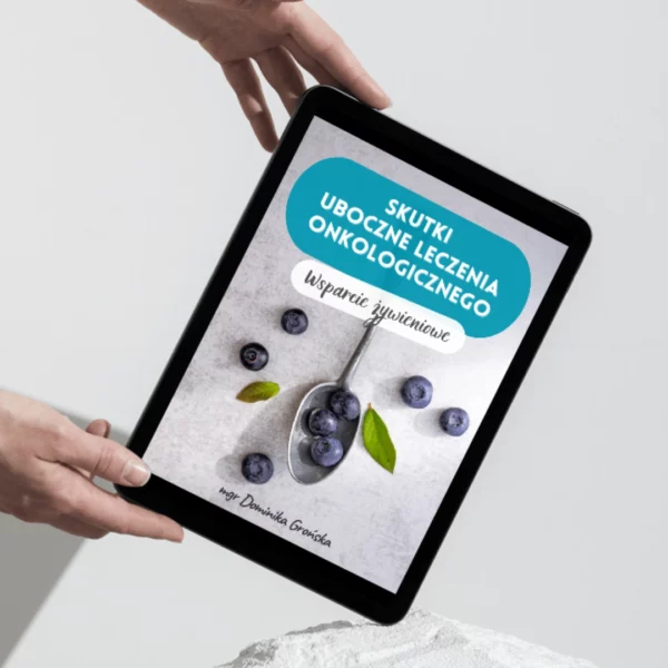 E-book "Skutki uboczne leczenia onkologicznego - Wsparcie żywieniowe"